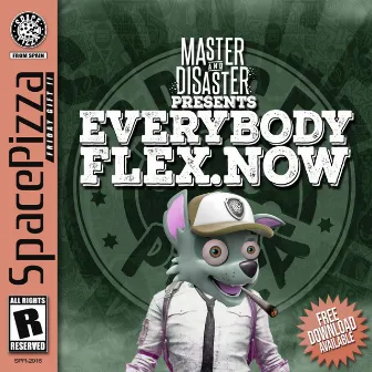 Everybody Flex Now by Master & Disaster