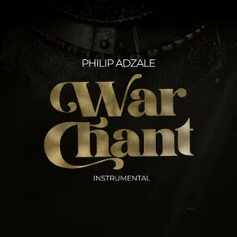 War Chant (Instrumental) by Philip Adzale