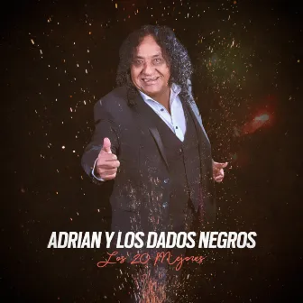 Los 20 Mejores by Adrián y Los Dados Negros