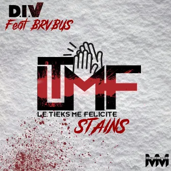 Ltmf Stains by D.I.V