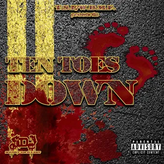 Ten Toes Down by Squirt Da Illest