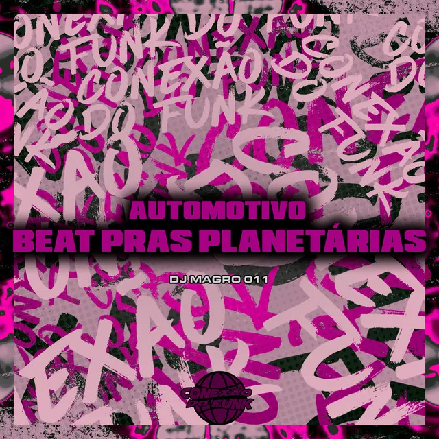 Automotivo Beat pras Planetárias