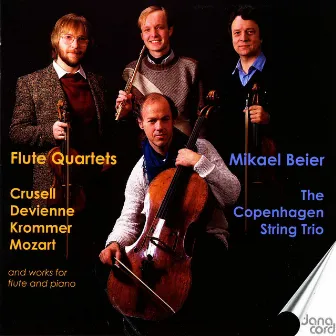 Flute Quartets - Crusell, B.H. / Devienne, F. / Krommer, F. / Mozart, W.A. by Mikael Beier