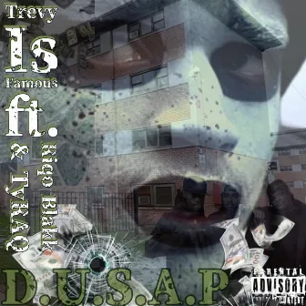 D.U.S.A.P by TREVY IS FAMOUS