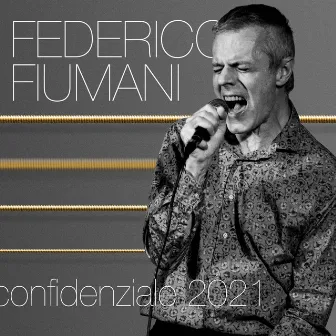 Confidenziale 2021 (Live) by Federico Fiumani