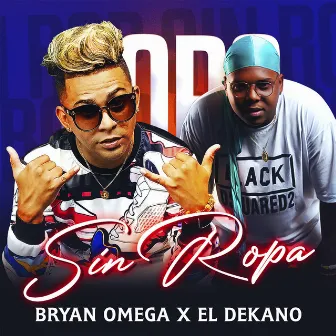 Sin Ropa by Bryan Omega