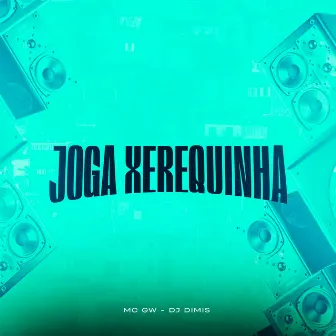 Joga Xerequinha by DJ DIMIS