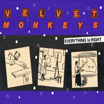 Everything is Right by Velvet Monkeys