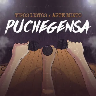 Puchegensa by Tipos Listos