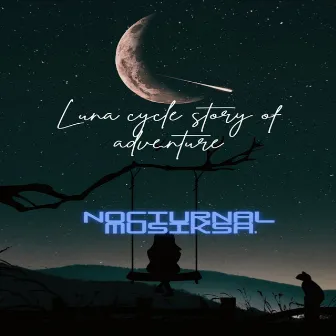 Luna Cycle Story of Adventure by Nocturnal Musik SA