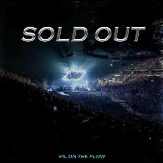 SOLD OUT by Fil on the flow