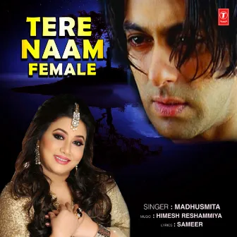 Tere Naam (Female) by Madhusmita