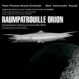 Raumpatrouille Orion (Original Soundtrack) by Peter Thomas Sound Orchester