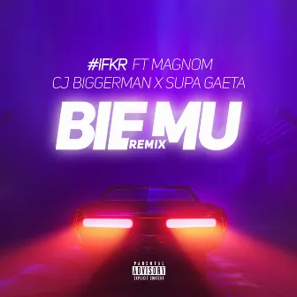 Bie Mu (Remix) by #IFKR