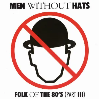 Folk of the 80's Pt. III by Men Without Hats