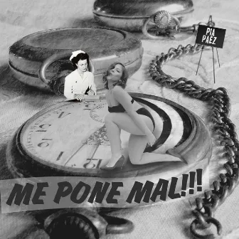 Me Pone Mal by Pia Paez