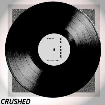 Crushed - Single by CG Prod