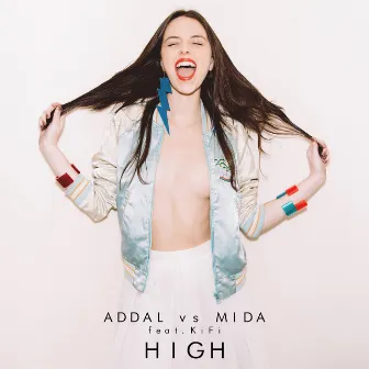 High (feat. KiFi) by Addal