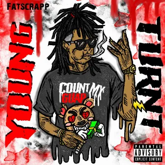 Young & Turnt (Pt.1) by Fatscrapp