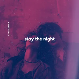 Stay The Night by NYLA