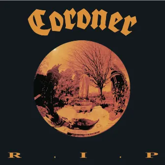 R.I.P. by Coroner