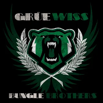 Grüewiss by Bungle Brothers