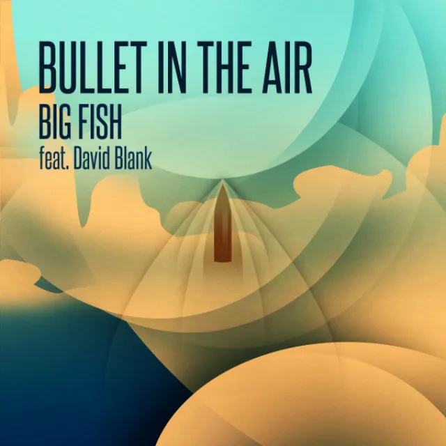 Bullet In The Air (feat. David Blank)