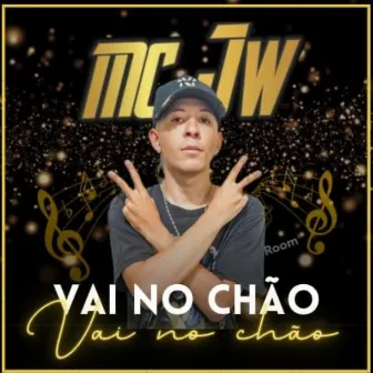 Vai no Chão by Mc JW original