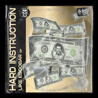 Like a Escobar by Hard Instruction