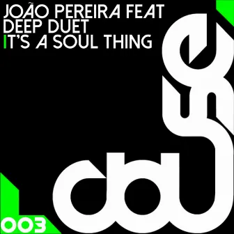 It's A Soul Thing (Instrumental Mix) by Deep Duet