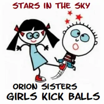 Stars in the Sky by Girls Kick Balls