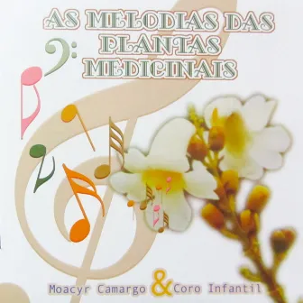 As Melodias das Plantas Medicinais by Coro infantil