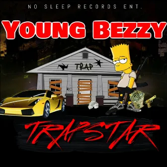 Trapstar by Young Bezzy