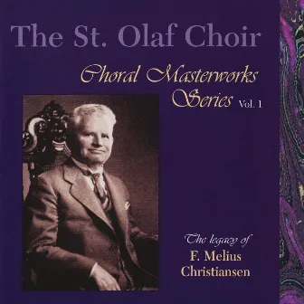 Choral Masterworks Series, Vol. 1 (Live) by F. Melius Christiansen