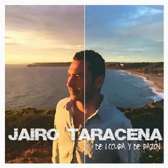 De Locura y De Razón by Jairo Taracena