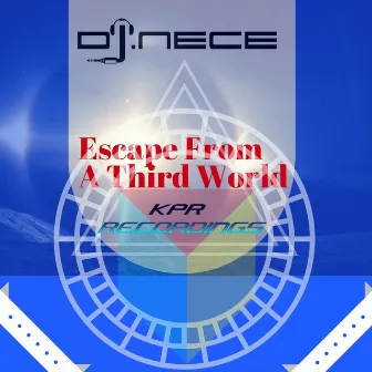 Escape From A Third World by DJ.Nece