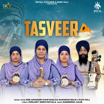 Tasveer by Dhadi Jatha Bibi Amandeep Kaur Khalsa Nakodar Wale