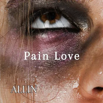 Pain Love by Allin