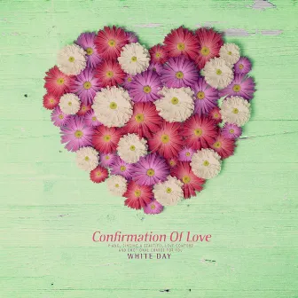 Confirmation Of Love by White Day