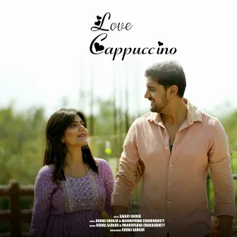 Love Cappuccino by Madhuparna Chakraborty