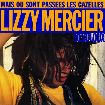 Mais où sont passées les gazelles ? - EP by Lizzy Mercier Descloux