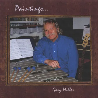 Paintings by Gary Miller