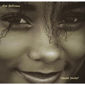 Secret Smiles by Pat Belliveau