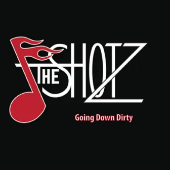 Going Down Dirty by The Shotz