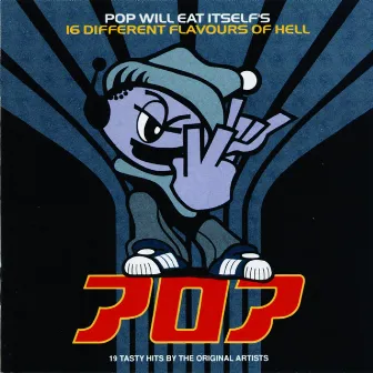 16 Different Flavours Of Hell by Pop Will Eat Itself