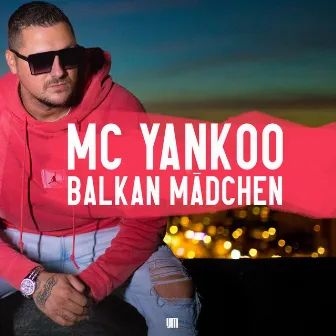 Balkan Mädchen by MC Yankoo