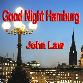 Good Night Hamburg by John Law