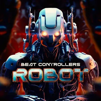 Robot by Beat Controllers