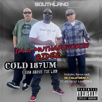 I'm a Muthaphukkin Rider by Cold 187um