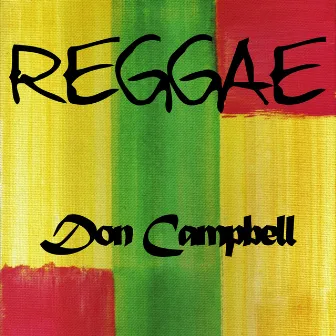 Reggae Don Campbell by Don Campbell